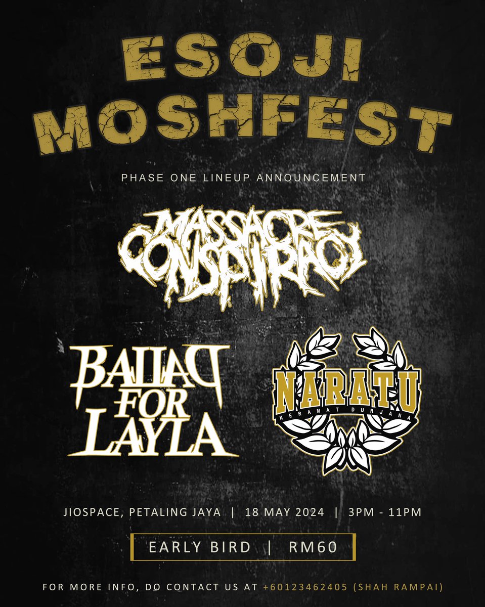 esojiMY's tweet photo. ANNOUNCING LINEUP FASA PERTAMA!
Dah boleh beli tiket early bird sekarang (SANGAT LIMITED). WhatsApp ke nombor Bro Shah Rampai yang tertera di flyer untuk pembelian tiket!
#EsojiMoshFest #Esoji #MC16 #MassacreConspiracy #BalladForLayla #BFL #Naratu https://t.co/2kSRurIt8D