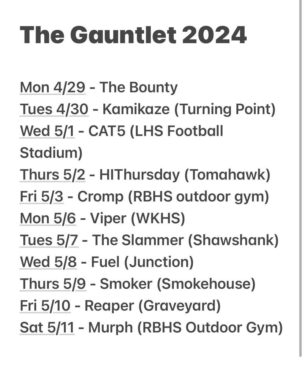 The Gauntlet is coming…plan accordingly 

All 5am start times 

It won’t be easy but it will be rewarding