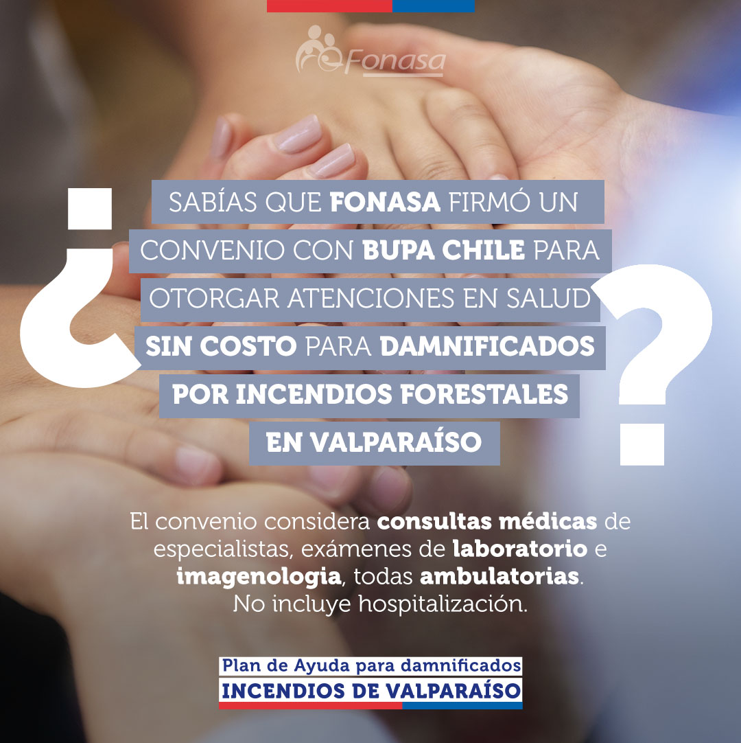 Fonasa's tweet photo. Nuevo convenio @Fonasa - @BupaChile👏

En ayuda de los damnificados por los incendios de la región de #Valparaíso.

✅Atenciones de salud ambulatorias sin costo en la red Bupa de todo el país y centros Médicos 
@integramedica. 

📲💻Conoce en este link ➡️https://t.co/BI49VYDcL0 como acceder a este beneficio.