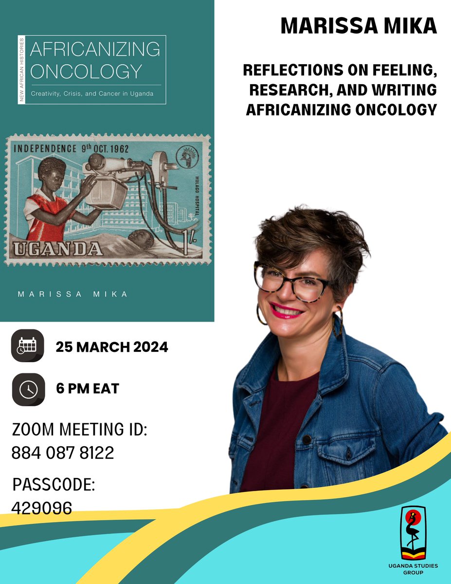 Join @UgandaStudies for Dr Marissa Mika's upcoming talk. 25 March (this coming Monday) 6 pm EAT (8 am Pacific; 11 am EST; 3 pm London). ZOOM Meeting ID: 884 087 8122 Passcode: 429096