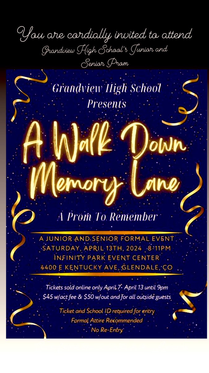 You are cordially invited to attend the Junior and Senior Prom! April 13,  2024 at Infinity Park Events Center. Guests Forms are in the Activites  Office. Come Walk Down Memory Lane with, image size:675x1200