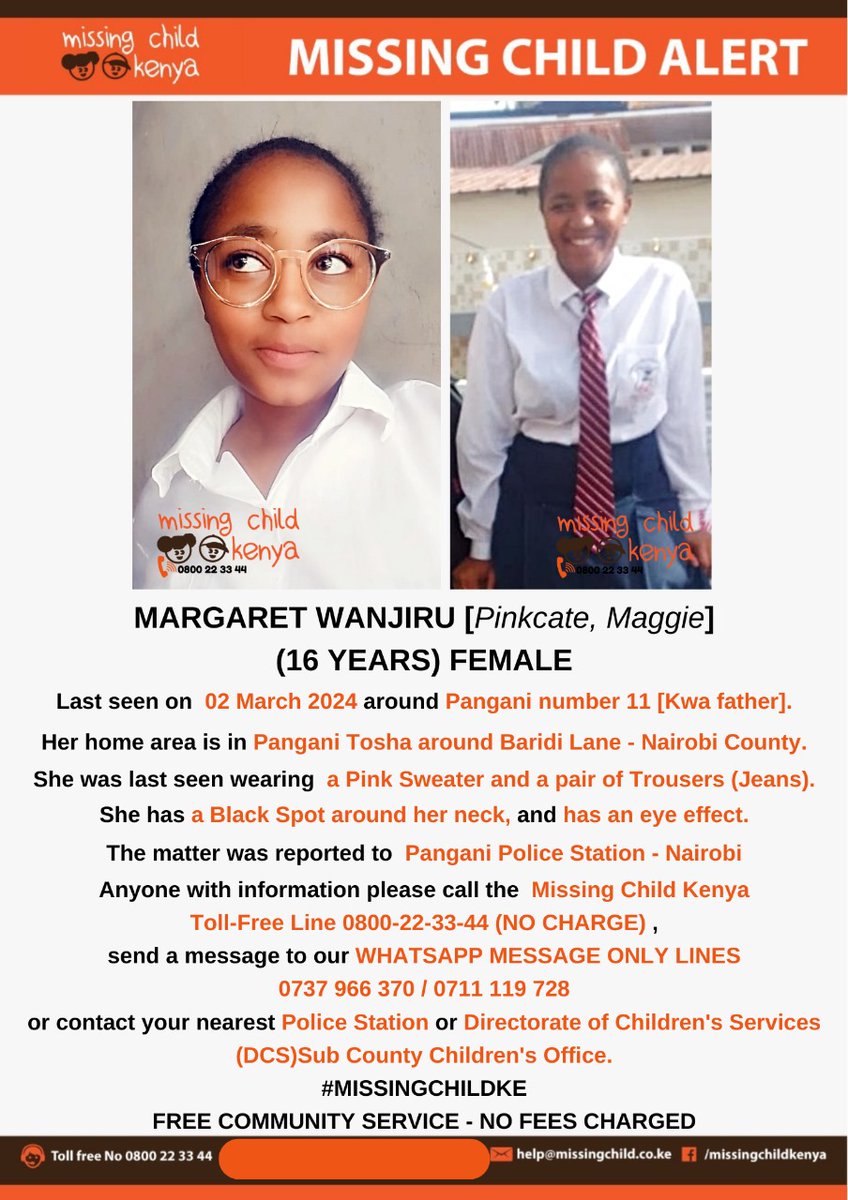 MISSING CHILD ALERT –PANGANI TOSHA  -   NAIROBI  COUNTY.  Margaret Wanjirui  (16 yrs)  was last seen on 02/03/2024. Please share alert to help reunite her with family. Thanks. #MISSINGCHILDKE
@MTotoNews

@SokoAnalyst

@KenyanTraffic

@Tuko_co_ke