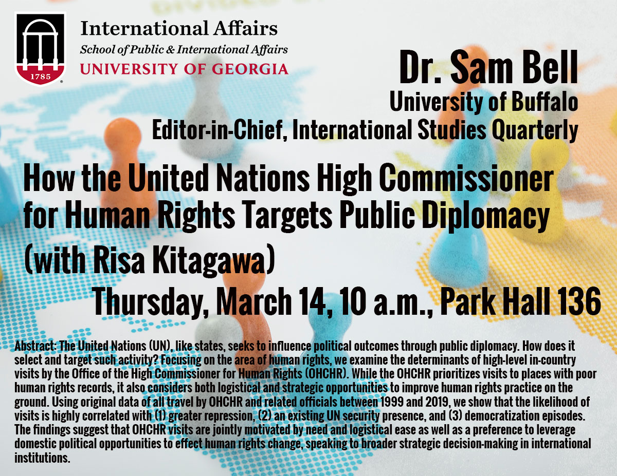 Join us this Thursday at 10 am in 136 Park Hall as Dr. Sam Bell from the University of Buffalo and Editor-in-Chief for International Studies Quarterly speaks on, 'How the United Nations High Commissioner for Human Rights Targets Public Diplomacy.'