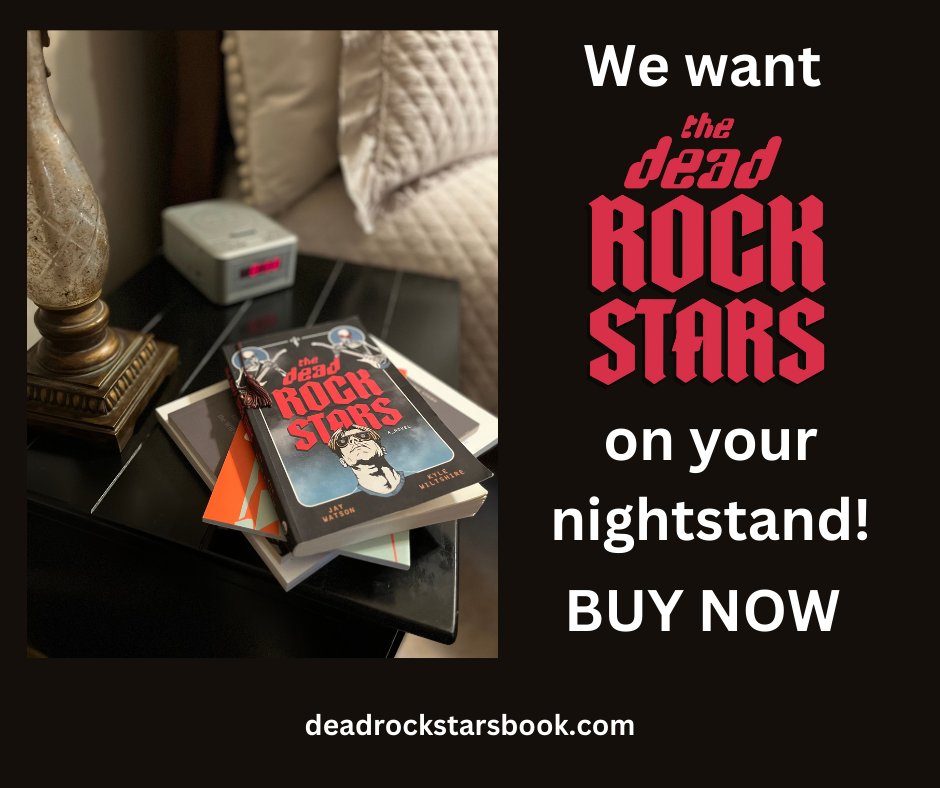 Get your copy today!
deadrockstarsbook.com
#deadrockstarswbook
