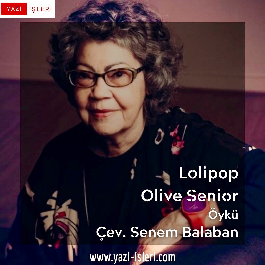 Senem Balaban, Olive Senior’ın “Lolipop” isimli öyküsünü Yazı İşleri için çevirdi. @SenemBalaban yazi-isleri.com/lolipop-olive-…