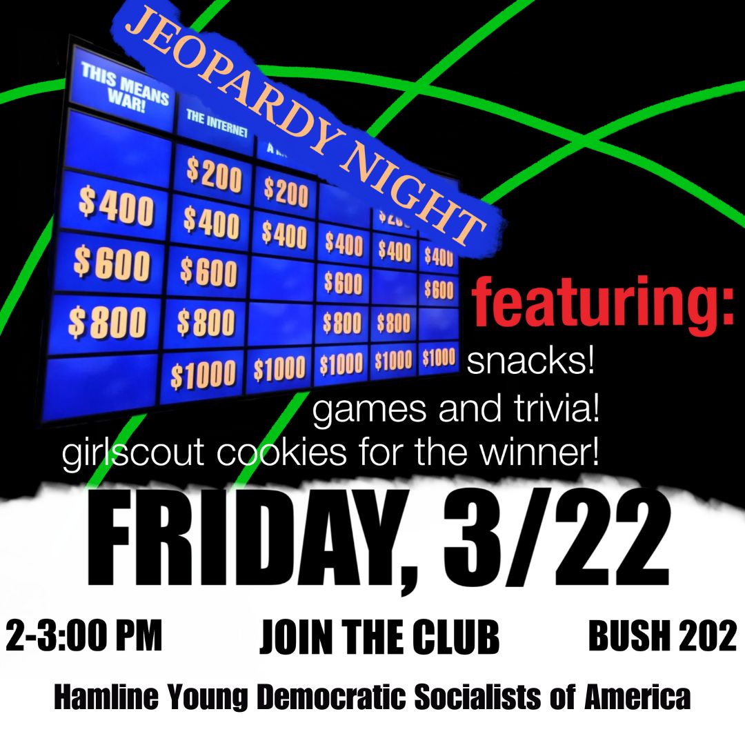Hamline students join us for our jeopardy night! We will have snacks and prizes!