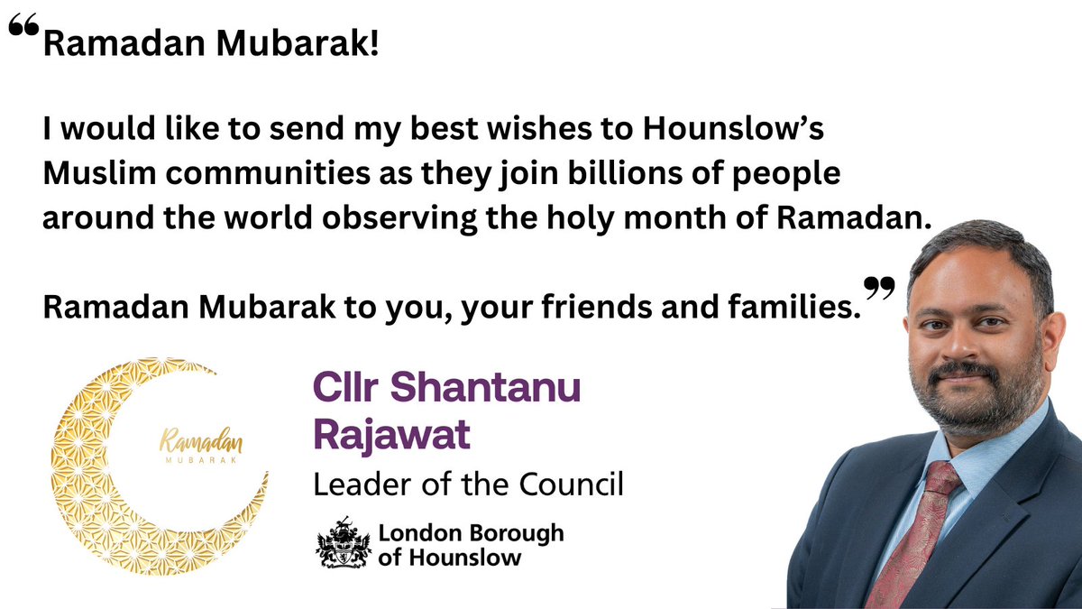 Councillor Shantanu Rajawat, Leader of Hounslow Council, wishes the Muslim community in #Hounslow Ramadan Mubarak. @Shansview #Ramadan #RamadanMubarak