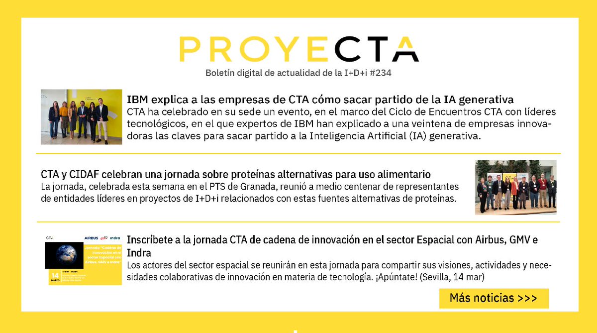 CTAndalucia's tweet photo. ✅Cómo sacar partido de la #IA generativa gracias a @IBM 🧠
✅Jornada sobre proteínas alternativas para uso alimentario CTA @CIDAF_GR 🔬
✅#Innovación en el #sectorEspacial con @Airbus, @infoGMV_es e @IndraCompany 🛰️
Y más 🗞️ en #BoletínProyeCTA #234
👉🏻 https://t.co/vpqawHY6d4 https://t.co/Fadtgxhxcd
