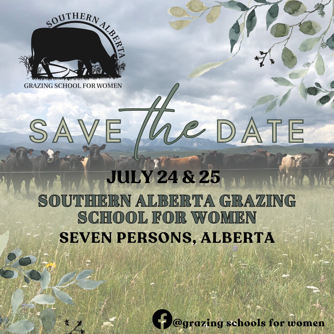 SAVE THE DATE for Southern Alberta Grazing School for Women! July 24 & 25, 2024 in Seven Persons, Alberta. Stay tuned for more details!