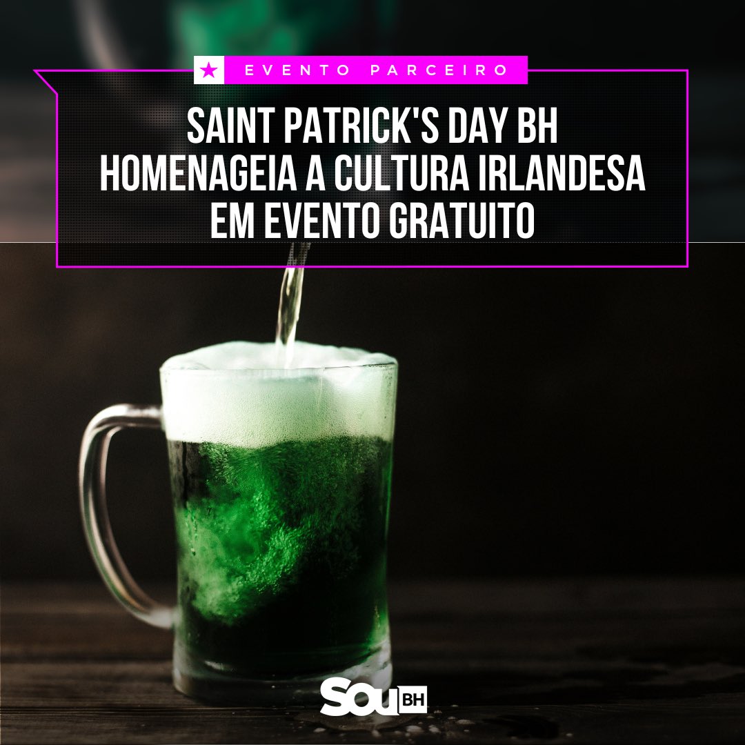 Saint Patrick's Day BH homenageia a cultura irlandesa em evento gratuito soubh.uai.com.br/agenda/eventos…