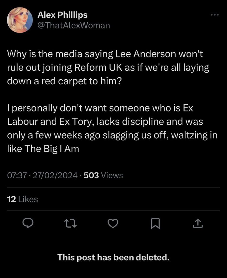 Alex Phillips of Reform UK telling everyone she doesn't want Lee Anderson to join Reform UK.

The Tweet has now been mysteriously deleted.