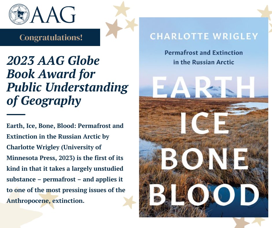 🌐📘 Kudos to @Wrigley_CA for her enlightening work “Earth, Ice, Bone, Blood,” receiving the 2023 AAG Globe Book Award! Her exploration of permafrost’s role in extinction narratives is a vital contribution to public geography education. 🏆🌍 bit.ly/48BQVEw