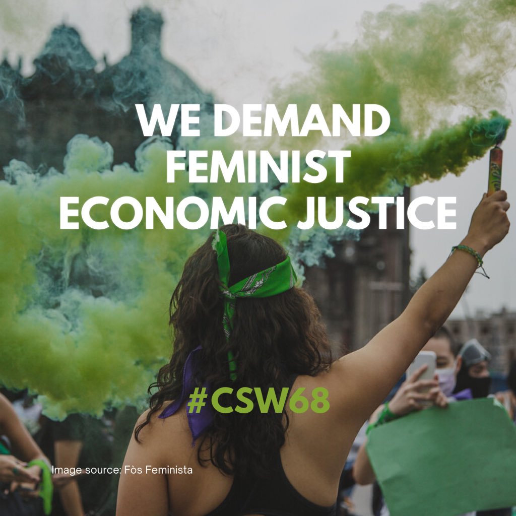 This #CSW68 feminists are demanding #EconomicJustice! CSW68 commitments need to go beyond economic empowerment, financial inclusion of girls, women and gender-diverse people and other mainstream approaches. #FeministsWantSystemsChange!