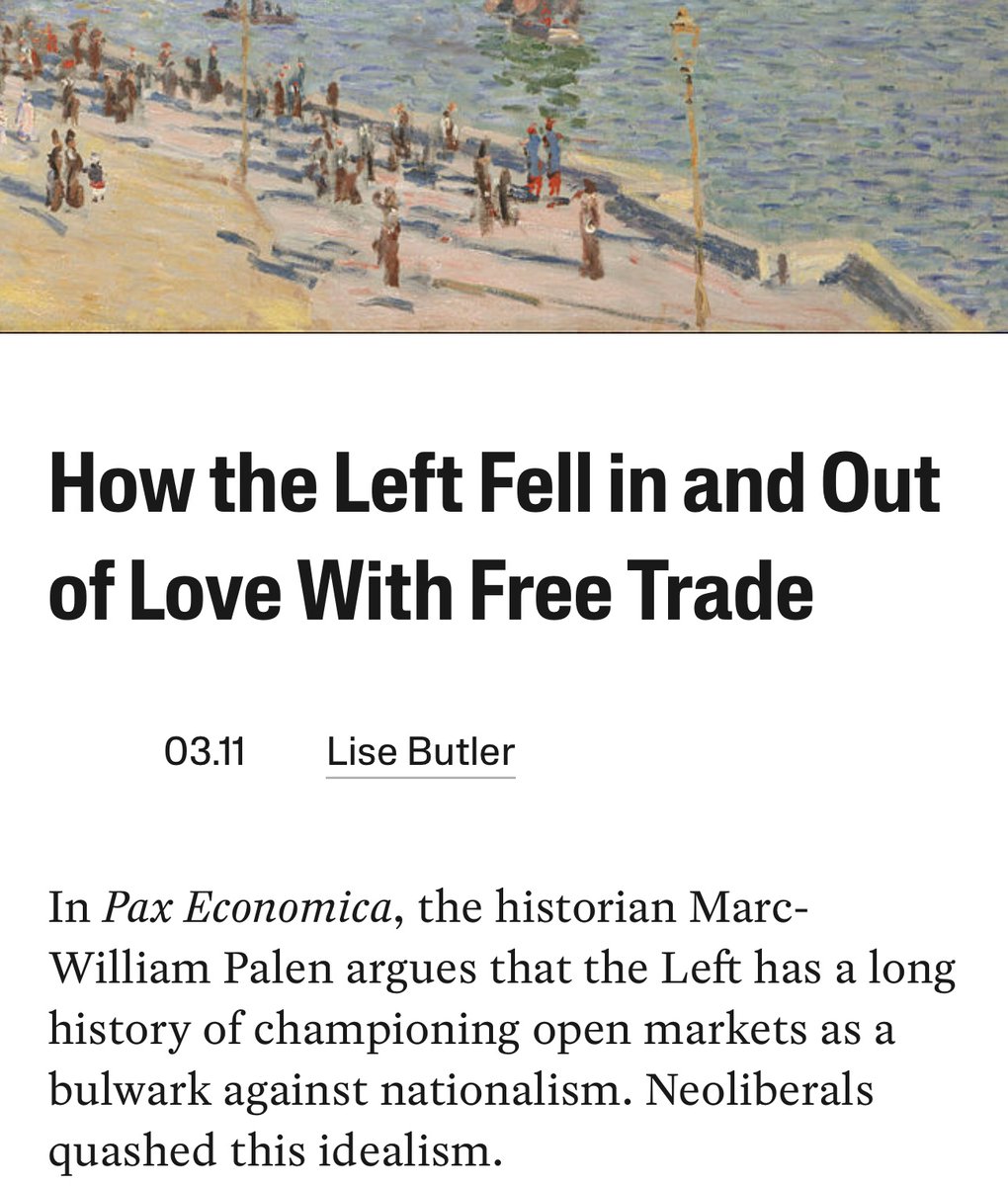 Very good Jacobin review by Lisa Butler of Marc-William Palen’s new book “Pax Economica: Left-Wing Visions of a Free Trade World” jacobin.com/2024/03/left-f…