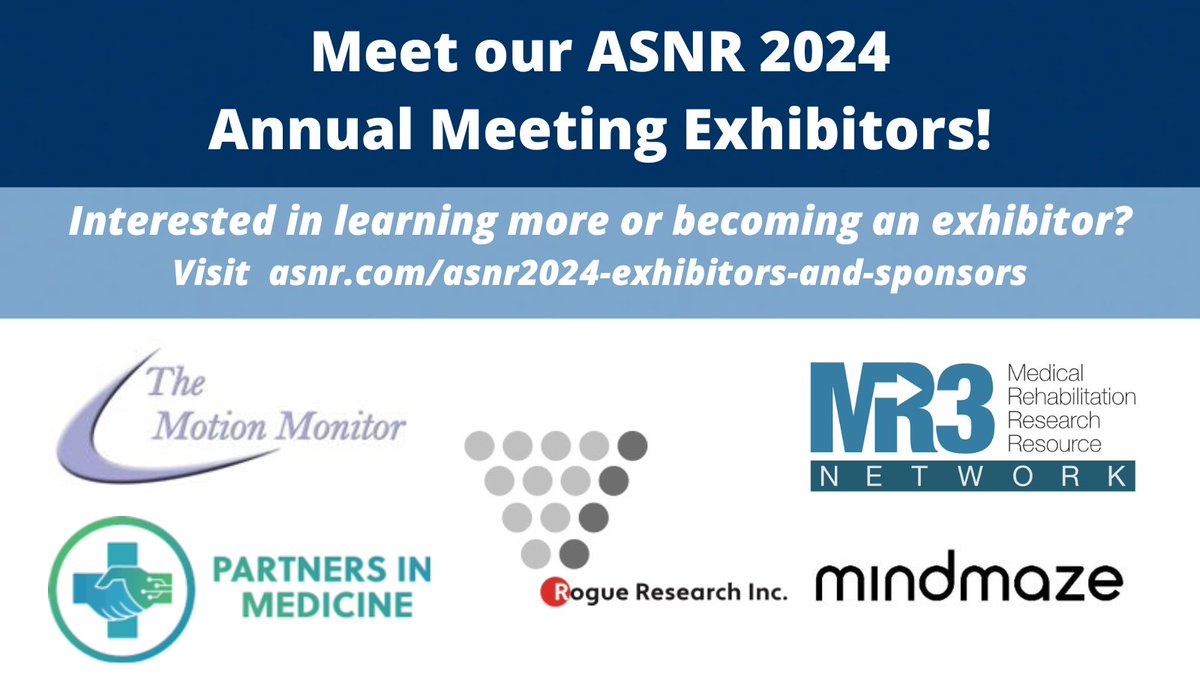 Thank you to our #ASNR2024 Exhibitors Medical Rehabilitation Research Resource (MR3) Network, MindMaze, Partners in Medicine, Rogue Research, &amp; The Motion Monitor! 

Want to learn more or become a sponsor/exhibitor? Visit our website: asnr.com/asnr2024-exhib…  #neurorehabilitation