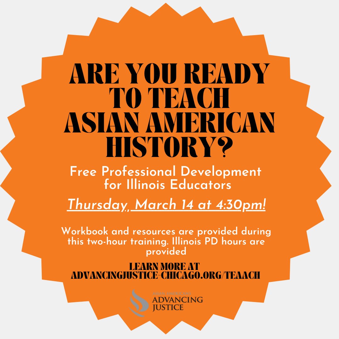 Are you an Illinois teacher ready to teach Asian American history? Join our upcoming TEAACH PD! Register at advancingjustice-chicago.org/teaach