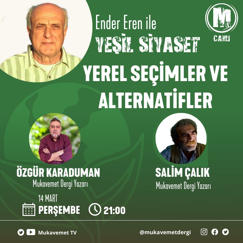 Ender Eren ile #YeşilSiyaset'te bu hafta "Yerel Seçimler ve Alternatifler" başlığını

🗣️<a href="/mukavemetdergi/">Mukavemet</a>  Yazarı   : Özgür Karaduman
🗣️<a href="/mukavemetdergi/">Mukavemet</a> Yazarı  : Salim Çalık ile konuşacağız.

🔴 Perşembe 21.00'da Mukavemet TV'de

CANLI YAYIN LİNKİ :⬇️⬇️ youtube.com/live/Haj5NjAbl…