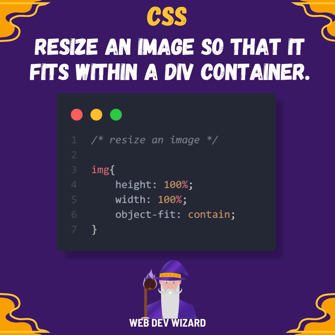 WebDevWizard0's tweet image. CSS Quick Tip💡
You can use height, width, and object-fit properties to resize an image so that it fits within a div container 🚀