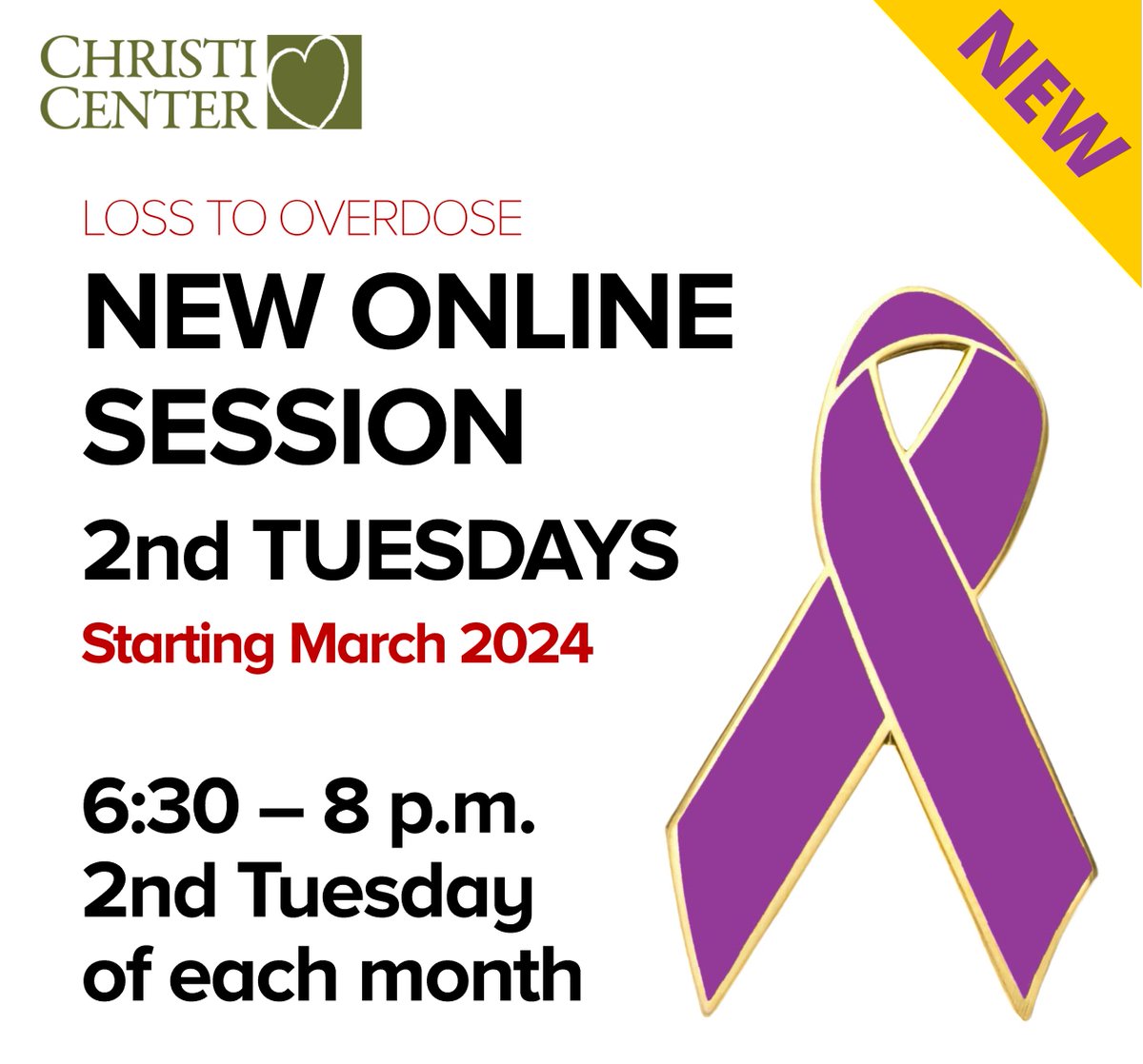 NEW ONLINE SESSION

Christi Center is adding a new online group session for those who have lost someone to overdose.

2nd Tuesday of every month
6:30- 8 p.m.
Beginning March 12

New members call for registration.
512-467-2600

For more info.
ChristiCenter.org/calendar