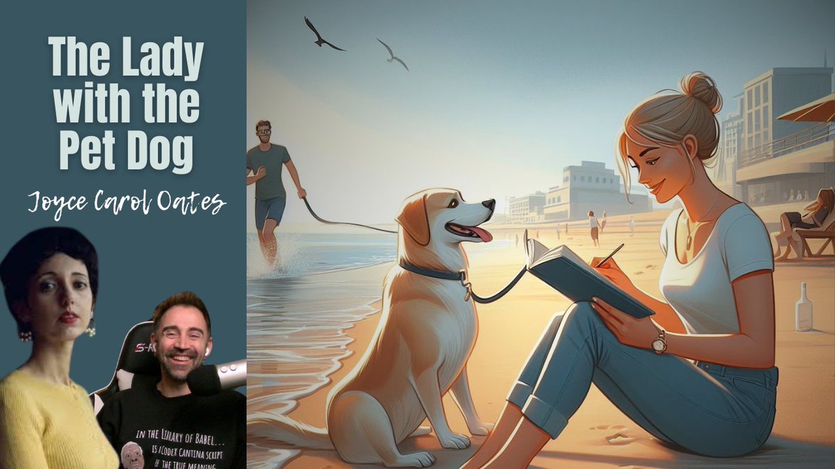 Let's talk about "The Lady with the Pet Dog" by #JoyceCarolOates with a hint of #AntonChekhov's story as well!
youtu.be/RSxpa4a-APE