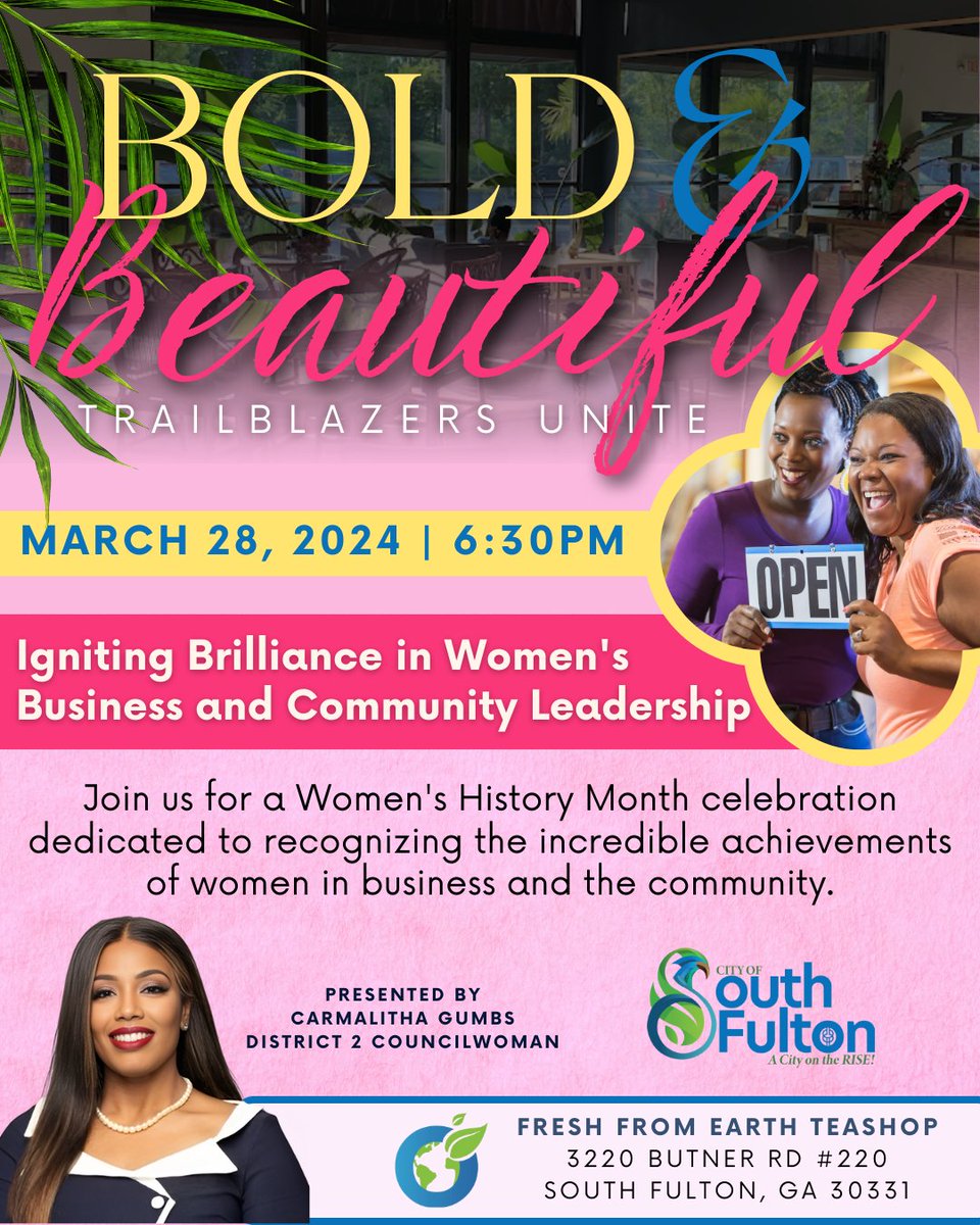Join us at "Bold and Beautiful" on March 28th as we celebrate Women's History Month. Let's honor and empower the incredible women in business and community who make a difference every day. Don't miss this opportunity to connect, learn, and grow! #BoldAndBeautiful #SouthFulton"