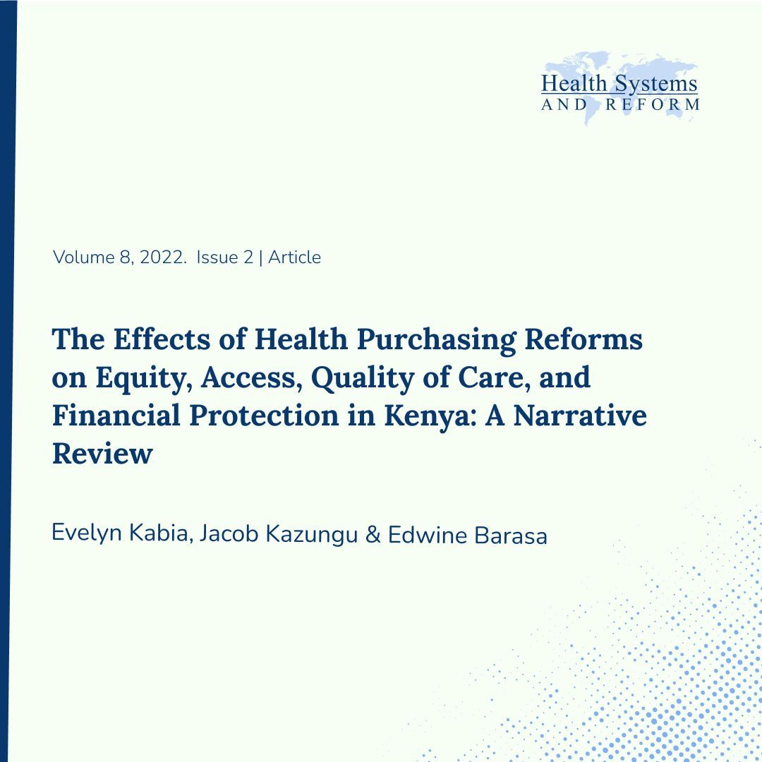 Explore the impact of Kenya's health purchasing reforms on health system outcomes! In their narrative review, Evelyn Kabia, @Kazungu_JK and @EdwineBarasa analyze both successes and challenges, and offer policy recommendations for 🇰🇪 to advance towards #UHC bit.ly/48Sw3IR