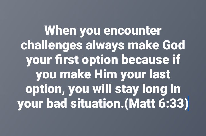 ModiboGodwill's tweet photo. #when #encounter #challenges #always #make #God #first #option #last #stay #long #bad #situation https://t.co/UnhmygPdBm