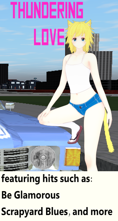 thundering love, featuring hit songs such as: look what you've done to my dinner, and scrapyard blues, now available at all good retailers. and some bad ones as well.