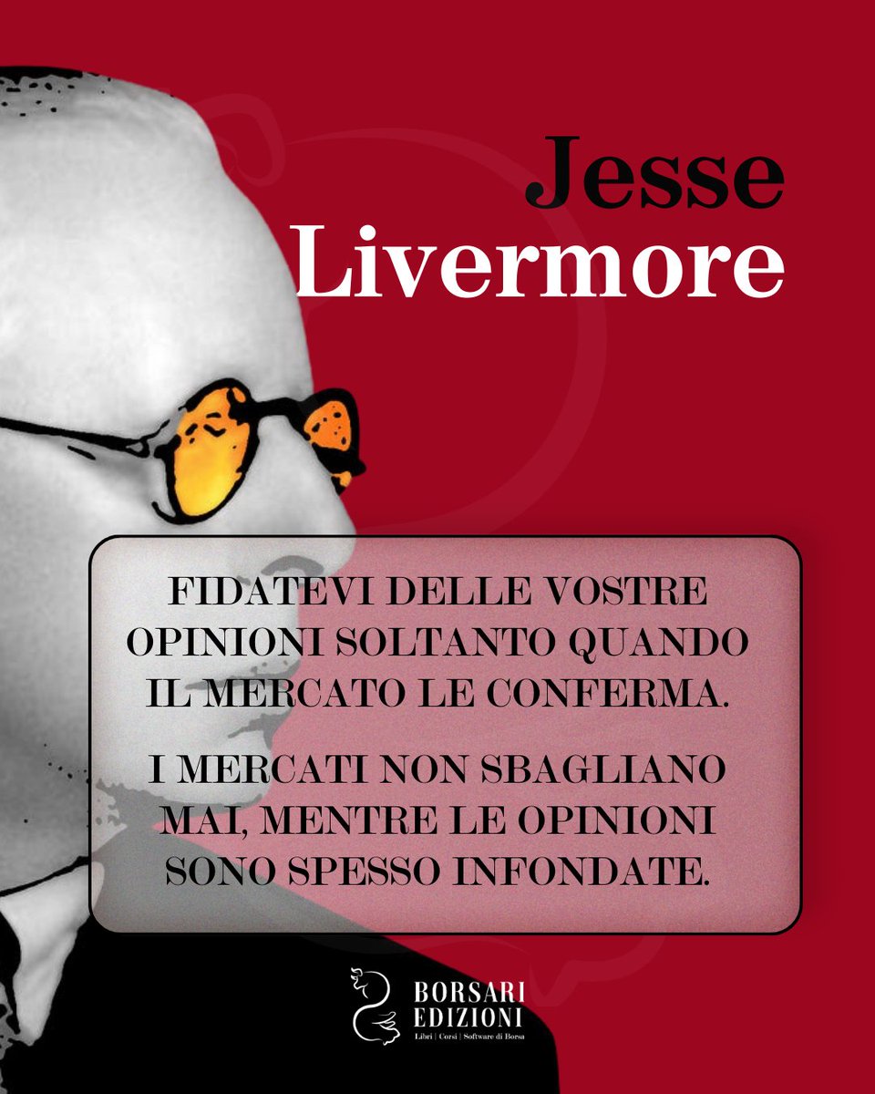 📘 'Fidatevi delle vostre opinioni soltanto quando il mercato le conferma. I mercati non sbagliano mai, mentre le opinioni sono spesso infondate.' - Jesse Livermore 📚
 
#BorsariEdizioni #Borsari #Finanza #Trading #JesseLivermore #Mercato #Libri📈