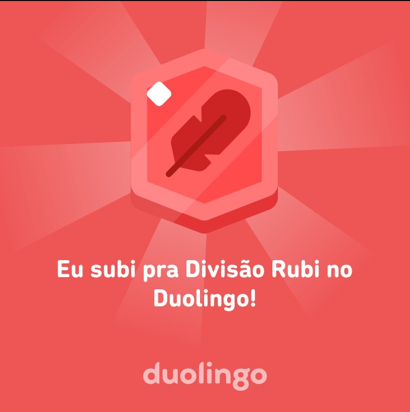 _csserra's tweet image. Eu subi pra Divisão Rubi no Duolingo!