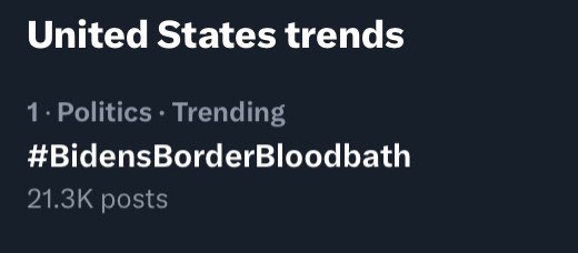 EndWokeness's tweet photo. #BidensBorderBloodbath is now the TOP trending hashtag in the United States. 

KEEP IT GOING. https://t.co/NwPe8XuMwE