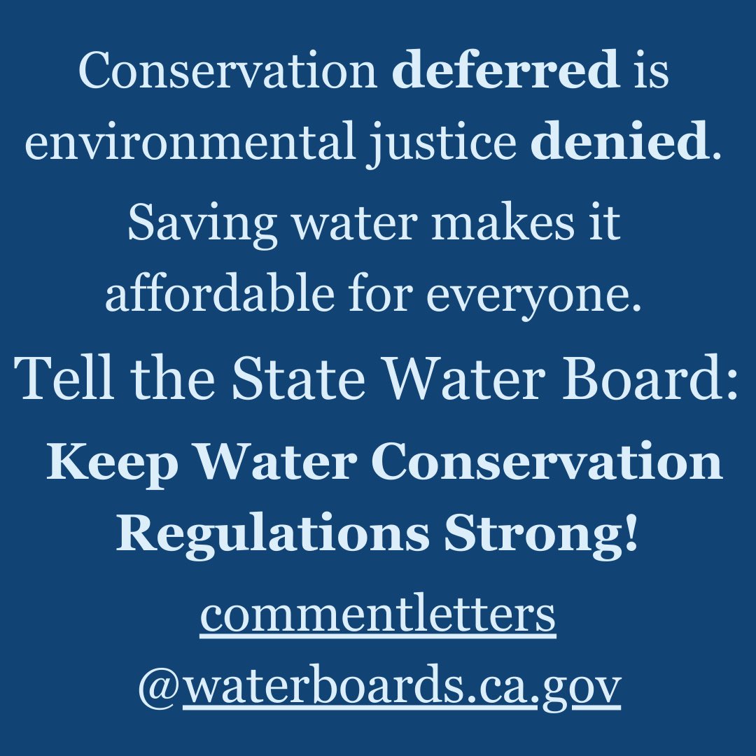 Conservation deferred is environmental justice denied. Saving water makes it affordable for everyone. Tell the @CaWaterBoards - keep water conservation regs strong! commentletters@waterboards.ca.gov 💧 #conservationworks