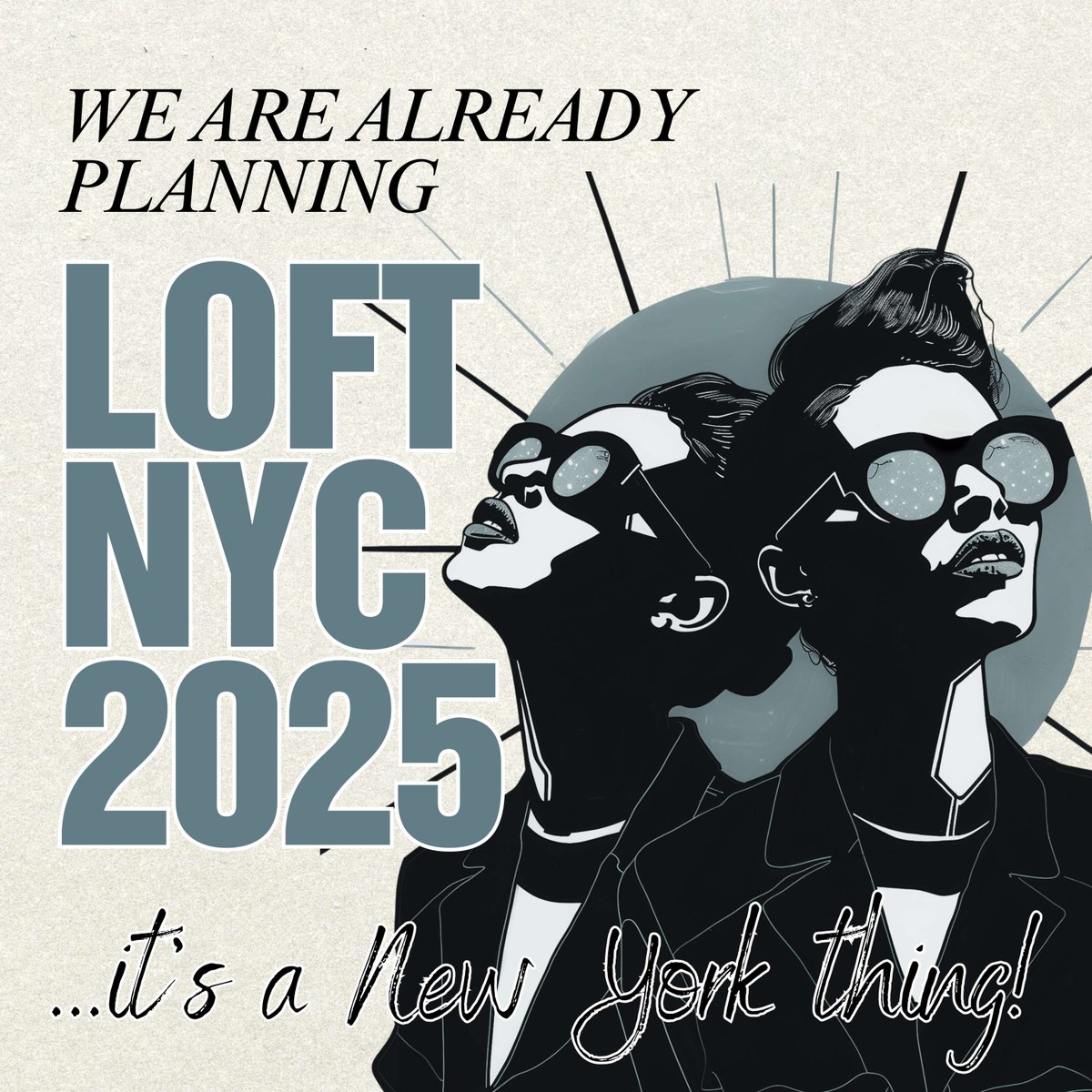 LOFT NYC 2025!! It's a NEW YORK thing... Don't miss it! #lofteyewearshow #LOFTNYC #newyork #NYC