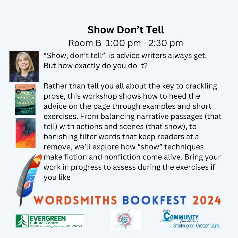 This Saturday (Mar 23) I'm giving a free workshop on “show, don’t tell” at the Tri-City Wordsmiths Bookfest, Coquitlam. All are welcome. Registration not required. Details: tri-citywordsmiths.ca/book-fest-2024