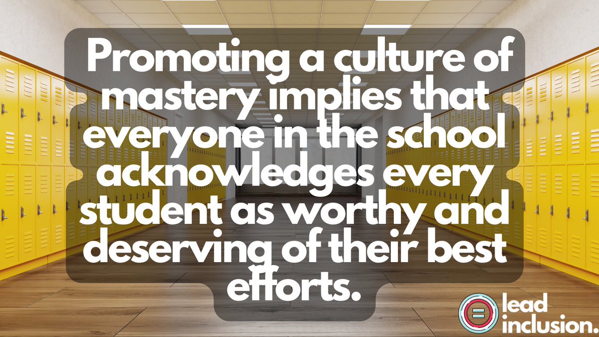 🌍 Promoting a culture of mastery implies that everyone in the school acknowledges every student, without exception, as worthy and deserving of their best efforts. #LeadInclusion #EdLeaders #Teachers #UDL #SBLchat #TG2Chat #ATAssessment #TeacherTwitter
