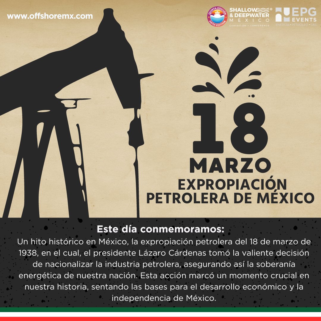 🛢️Today marks a significant moment in Mexican history as we commemorate the Mexican Petroleum Expropriation. 🇲🇽

5th Edition of Shallow and Deepwater Mexico from October 8 to 10, 2024 in the Oil Capital of Mexico, Ciudad del Carmen, Campeche.

🌐 offshoremx.com