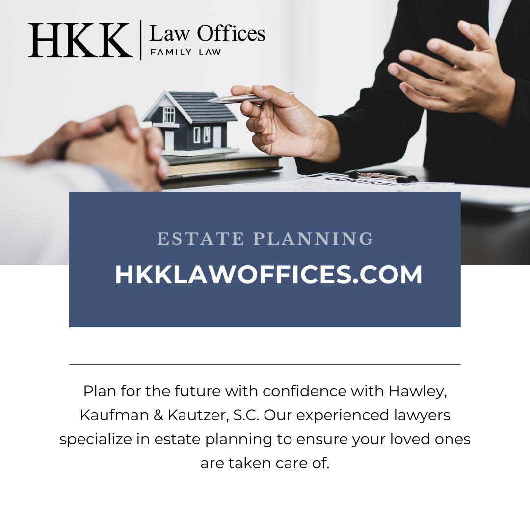 KautzerSc's tweet photo. Plan for the future with confidence with Hawley, Kaufman &amp; Kautzer, S.C. Our experienced lawyers specialize in estate planning to ensure your loved ones are taken care of. https://t.co/tdYhUeQ8tH today. https://t.co/cpTRdg9Tkt