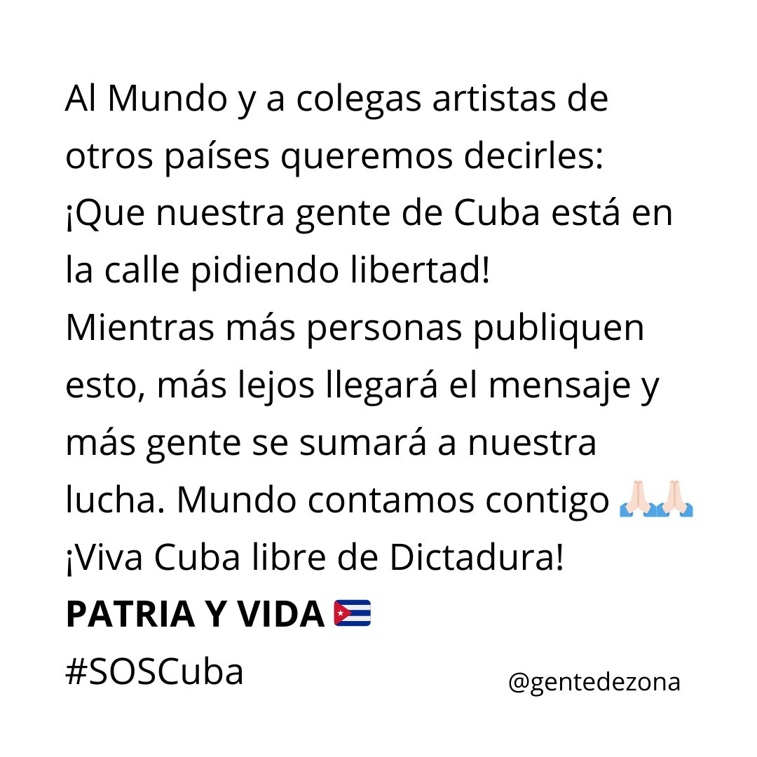 GdZOficial's tweet photo. Al Mundo y a colegas artistas de otros países queremos decirles:
¡Que nuestra gente de Cuba está en la calle pidiendo libertad! 

Mientras más personas publiquen esto, más lejos llegará el mensaje y más gente se sumará a la lucha.

¡Viva Cuba libre de Dictadura!

#PatriayVida 🇨🇺 https://t.co/xbWKC9rIoA