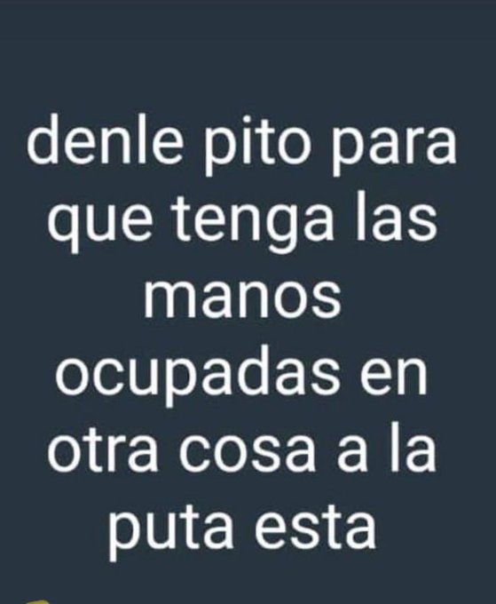 yo cuando veo a la trola forra conchuda hija de re milputa reventada cornuda tal&oacute;n rajado sorete empalado