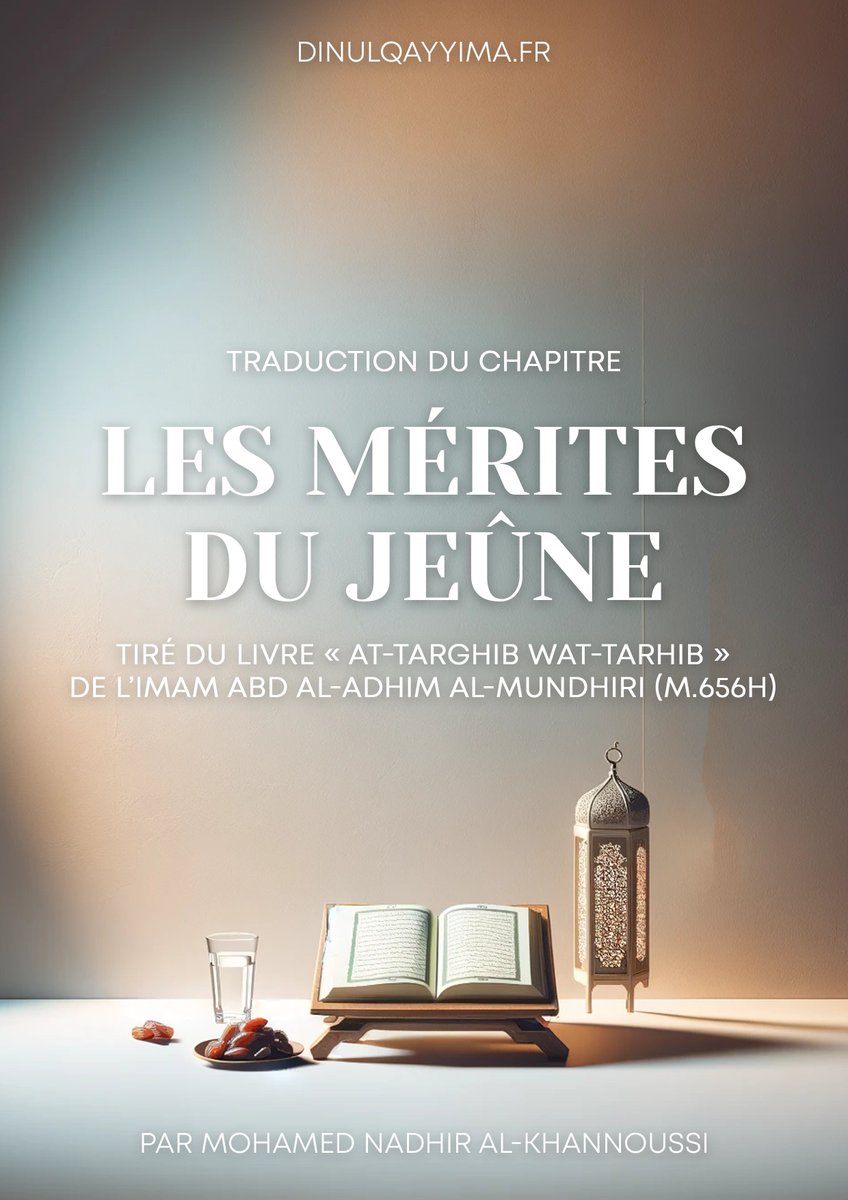 DinulQayyima's tweet photo. Petit "cadeau" du Ramadan : 

J’ai l’honneur de vous proposer ici un modeste effort de traduction du chapitre du jeûne tiré du livre At-Targhib wat-Tarhib de l'imam Al-Mundhiri (m.656H). Ce chapitre fut traduit dans le cadre de son étude à travers un séminaire.

Accès gratuit : https://t.co/lk7P1GU23G