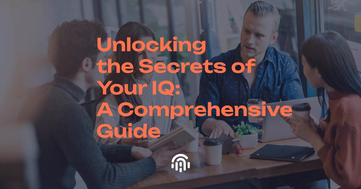Unlocking the Secrets of Your IQ: A Comprehensive Guide