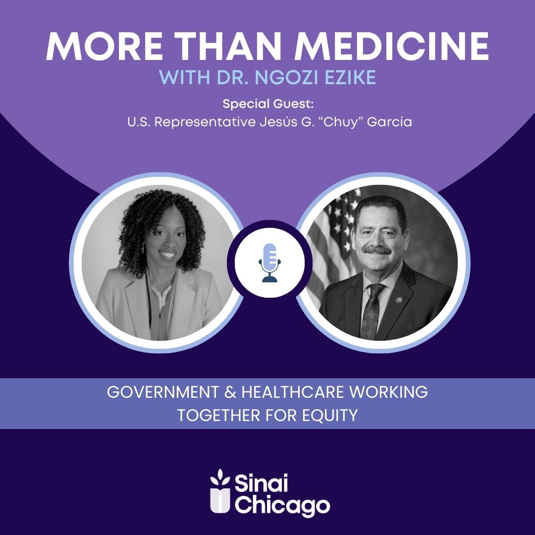 A new “More Than Medicine with Dr. Ngozi Ezike” podcast episode featuring Congressman Jesús G. “Chuy” García (@RepChuyGarcia) will be available to listen to on March 13th! Listen to previous episodes at sinaichicago.org/en/podcast/. #MoreThanMedicine #SinaiChicago #HealthEquity