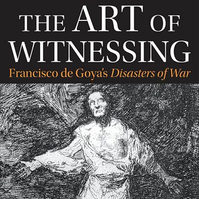 Ready for another #BerkeleyBookChat? Join us on Wed, Mar 20 at 12 in the Geballe Room for Michael Iarocci discussing The Art of Witnessing: Francisco de Goya’s 'Disasters of War' (@utpress 2022)!