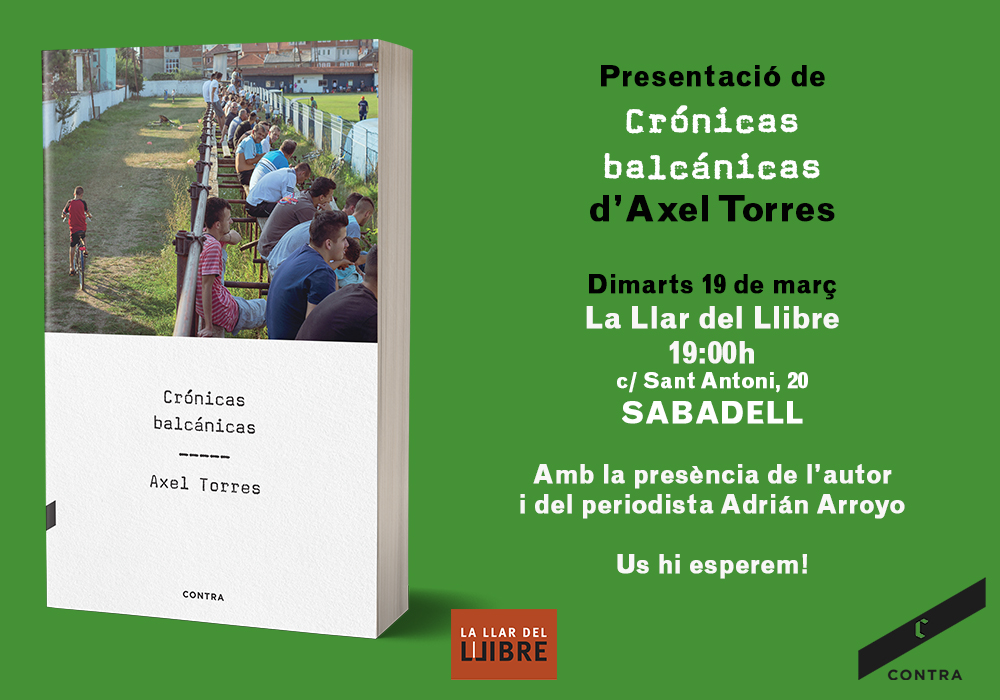 ***SABADELL*** La primera presentació del nou llibre d' @AxelTorres , CRÓNICAS BALCÁNICAS, no podia ser a altre lloc que a Sabadell. Serà el dimarts 19 de març, a les 19 h, a @LaLlardelLlibre (c/ Sant Antoni, 20) Acompanyarà a l'autor @adrian_arroyo.