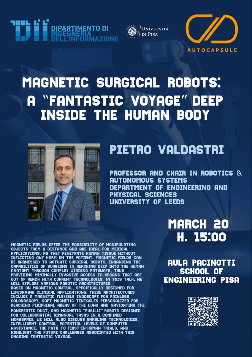 📣 #SaveTheDate Magnetic Surgical Robots: A “Fantastic Voyage” deep inside the human body 👨‍🏫 Pietro Valdastri, @UniversityLeeds 📆March 20 h. 3 PM, @Unipisa The seminar is organized in the framework of the European Project @autocapsule shorturl.at/pqsvH