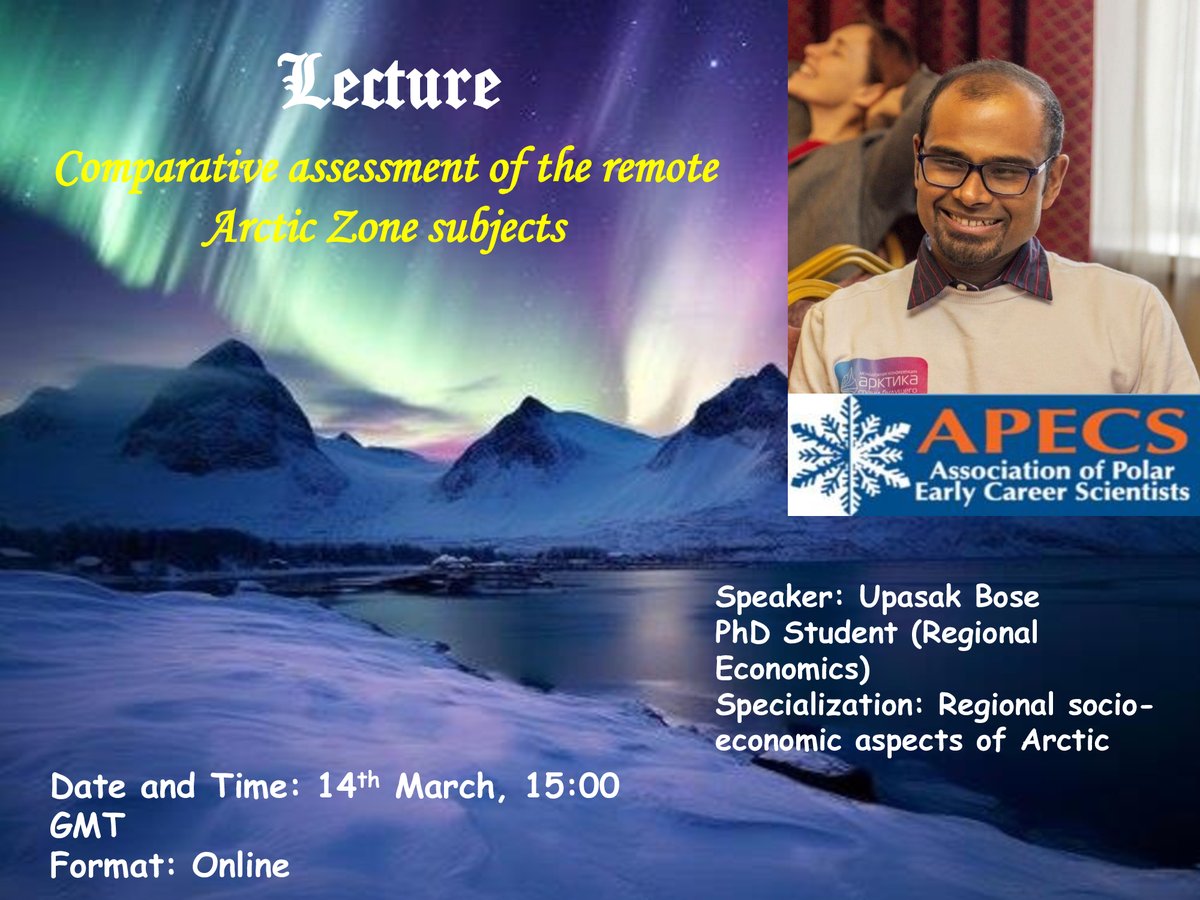 💻 Join Upasak Bose for his talk on the 'Comparative assessment of regional economic potential of the remote #Arctic Zone subjects' on 14th March 15:00 GMT! ✍️Please register via this link: us02web.zoom.us/webinar/regist… #PolarWeek #RegionalEconomics #ArcticYouth
