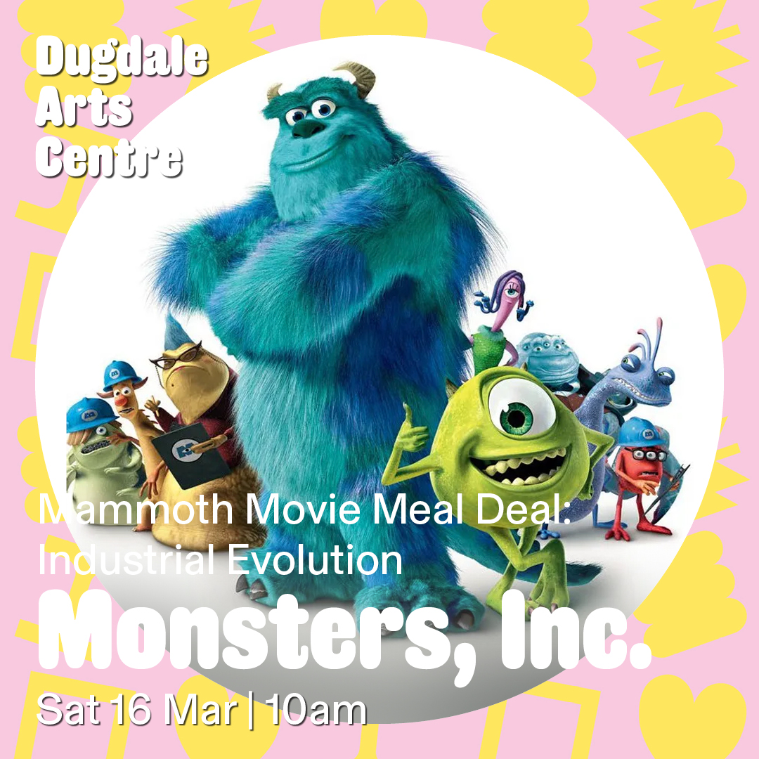 Mammoth Mornings are back at DAC for Festival of Industry. Take part in a creative activity followed by the screening of an industry-themed movie. 🗓️ Sat 16 Mar ⏰ 10am 🎬 Monsters, Inc. (U), 88 mins 🎟️ Tickets: Under 12 £5 / £8 includes kids’ lunch Adults free