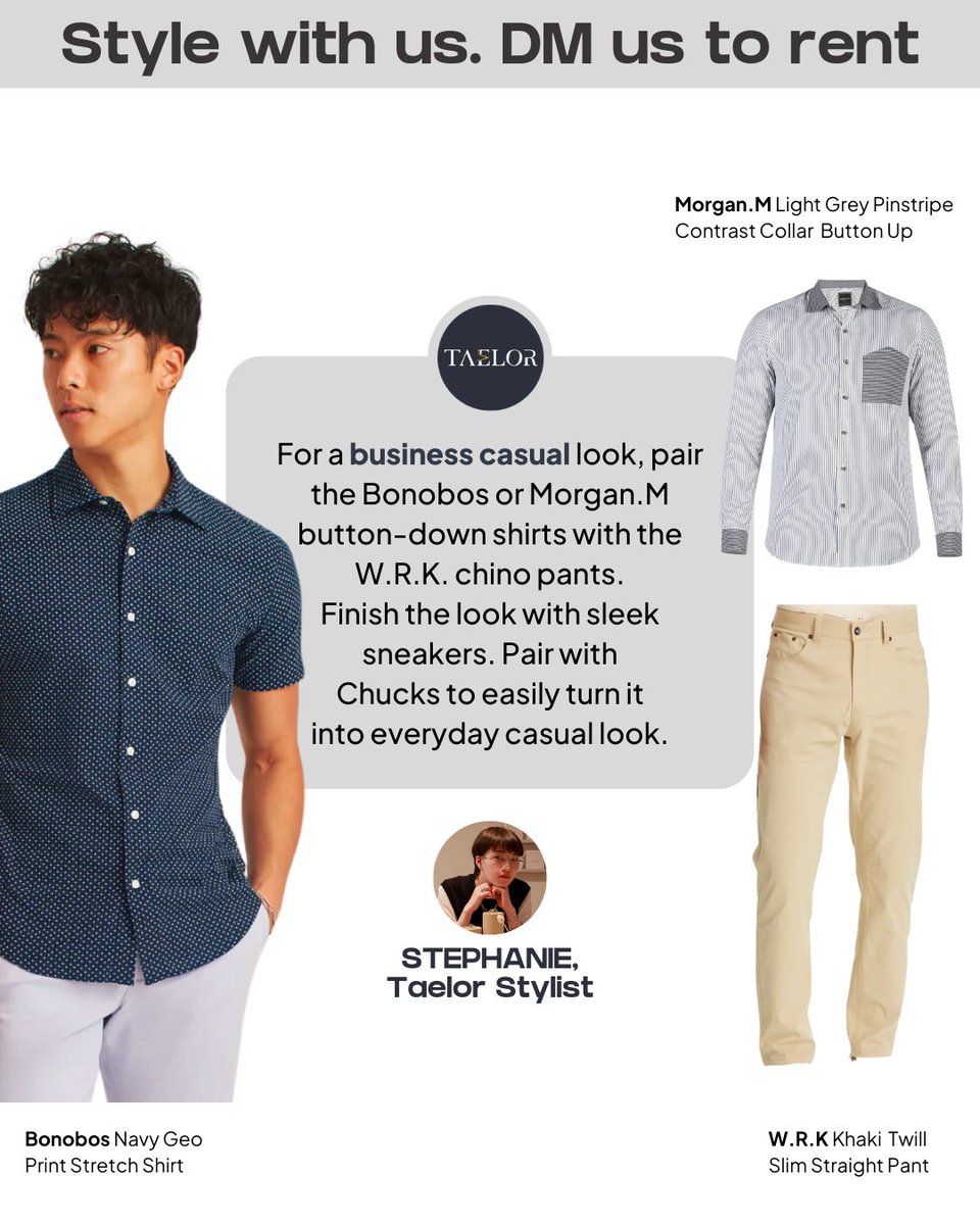 Among the most frequently asked questions by Taelor guys is on ‘business casual’ outfits. Let our stylist find you a perfect fitted khaki pants and go from there. You want two or more not-so-formal button-down shirts to look professional but not too uptight. 
Styled by Stephanie