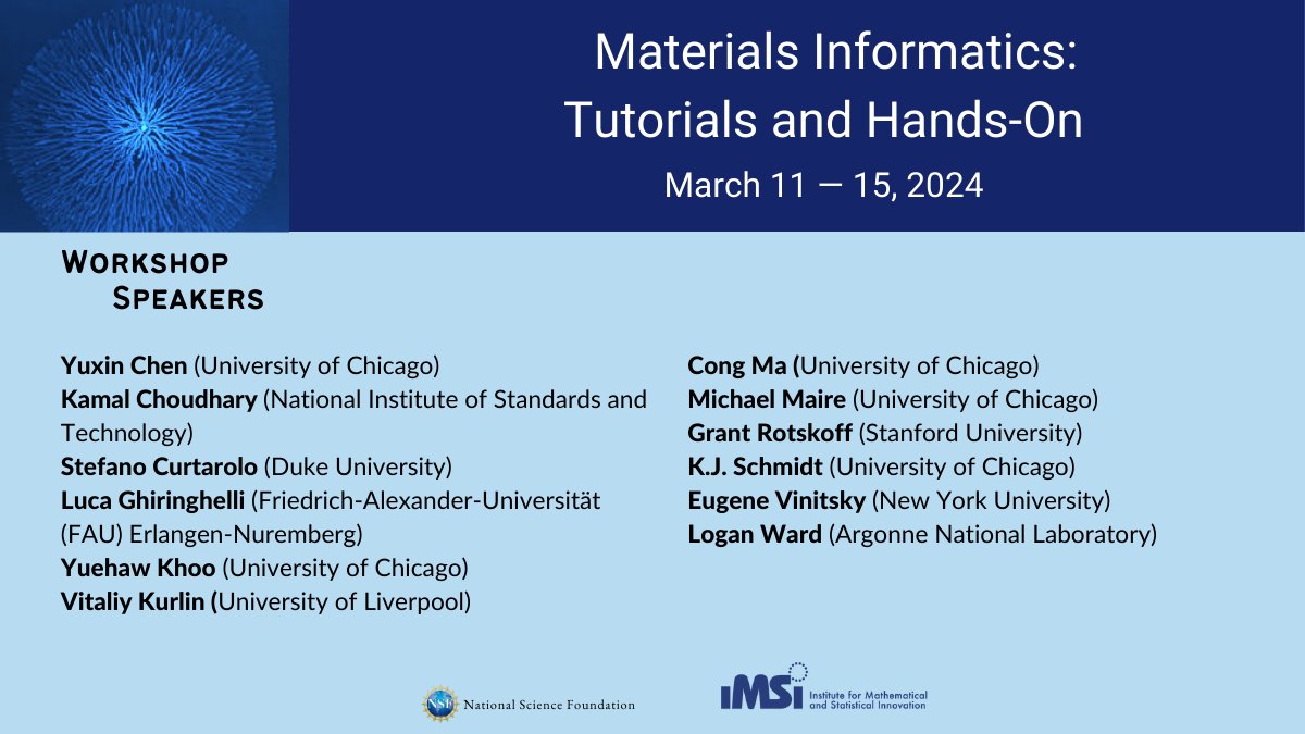 Our second workshop of the month, 'Materials Informatics: Tutorials and Hands-On', begins today, March 11th! Organized by Claudia Draxl, Risi Kondor, Gabriel Stoltz, and Chris Wolverton.