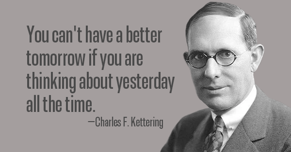 Wise words from a forward-thinker 🔭 from our past. #CharlesKettering was the founder of Delco and the former head of research at #GM. He was constantly thinking about the future. I wonder what he would think about how today's people are thinking?